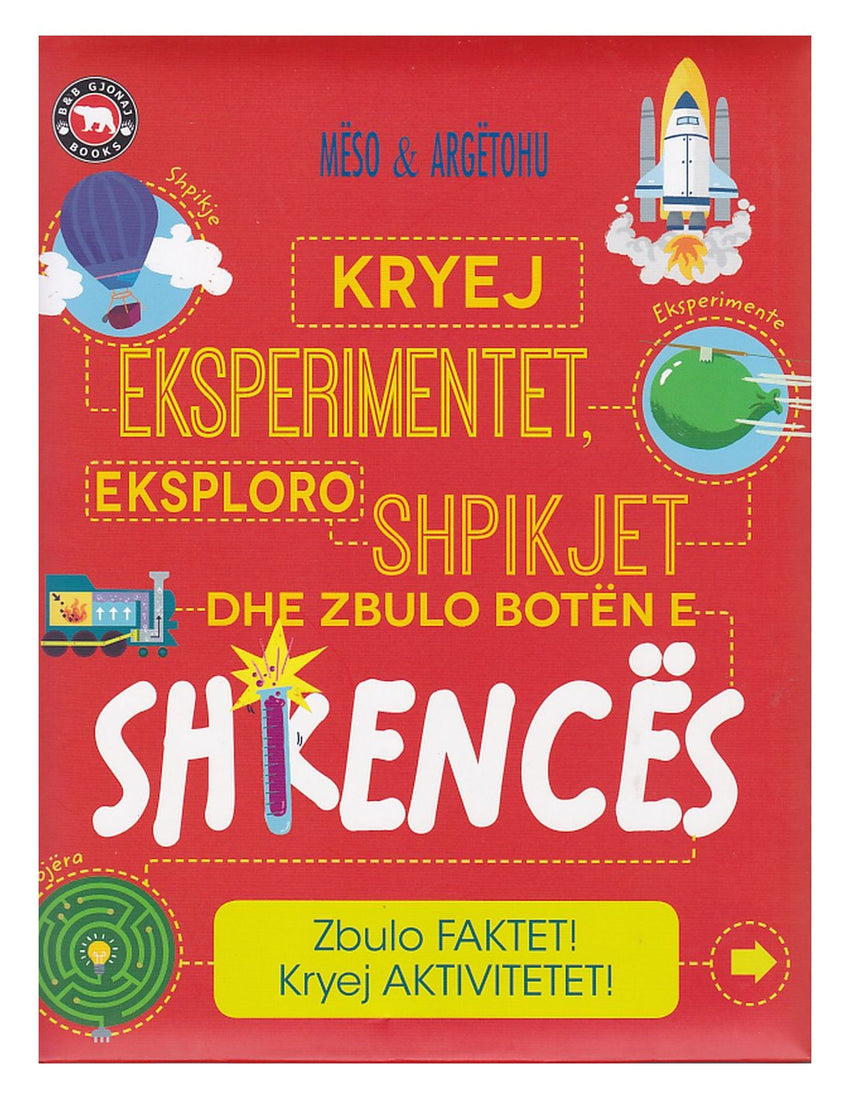 LIBER KRYEJ EKSPERIMENTET EKSPLORO SHPIKJET DHE ZBULO BOTEN E SHKENCES