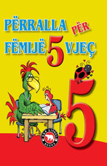 PERRALLA PER FEMIJE 5 VJEC